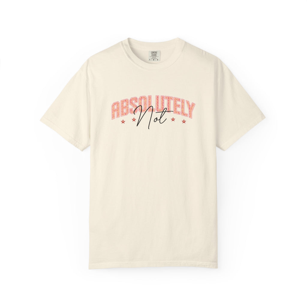 Absolutely Not Funny Best Friend T-Shirt