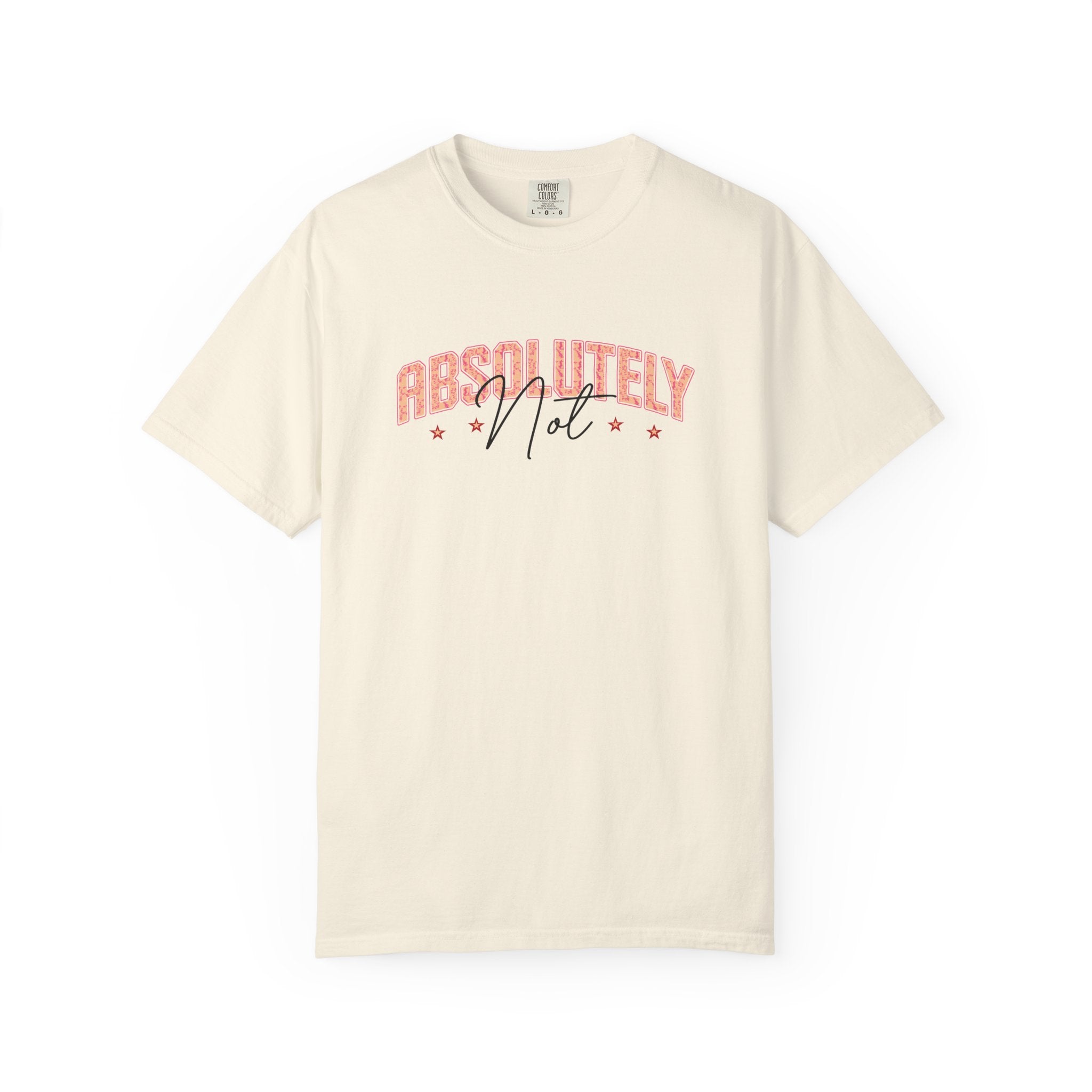 Absolutely Not Funny Best Friend T-Shirt