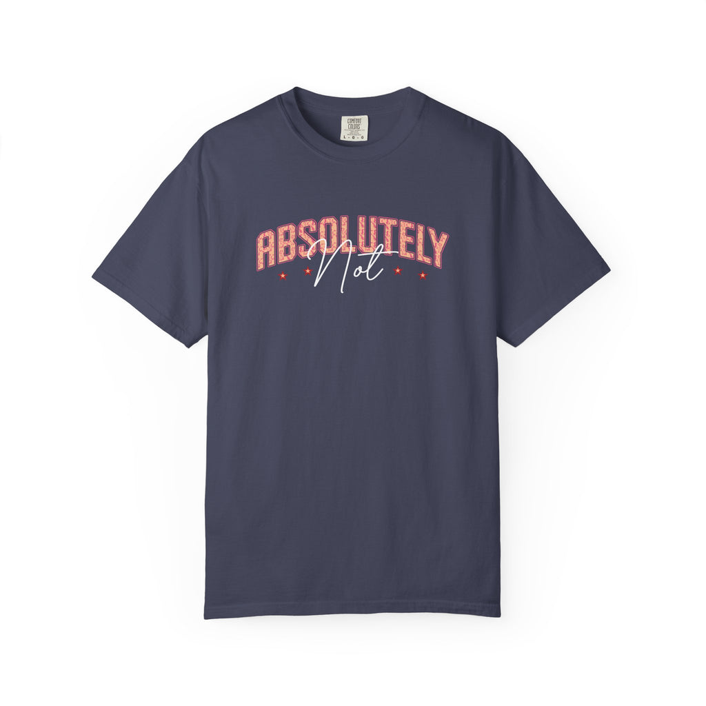 Absolutely Not Funny Best Friend T-Shirt