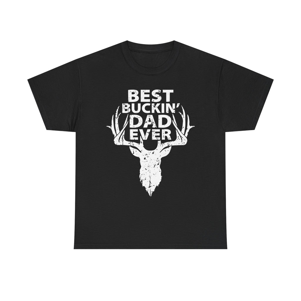 Best Buckin’ Dad Ever T-Shirt – Funny Hunting Dad Tee