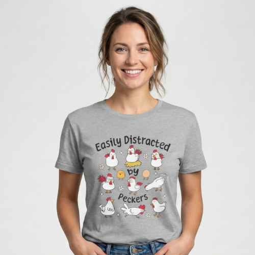 Easily Distracted by Peckers Chicken T-Shirt – Funny Homestead Tee