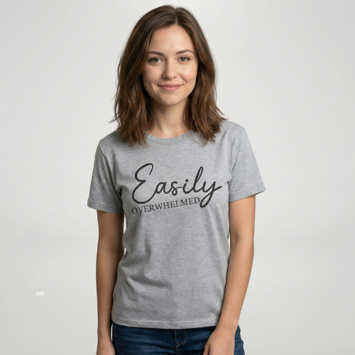 Easily Overwhelmed T-Shirt – Funny Corporate Burnout Tee
