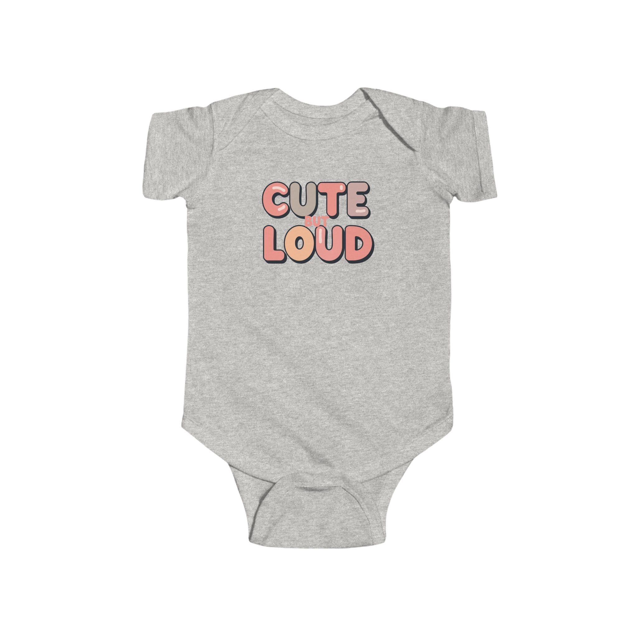 Cute but Loud Baby Bodysuit