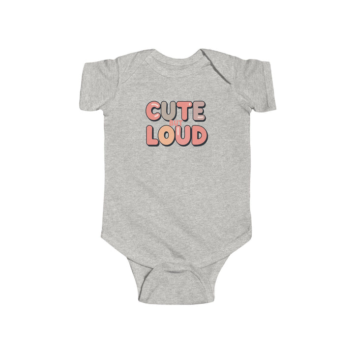 Cute but Loud Baby Bodysuit