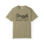 Strength Is What We Gain Encouragement Statement Tee