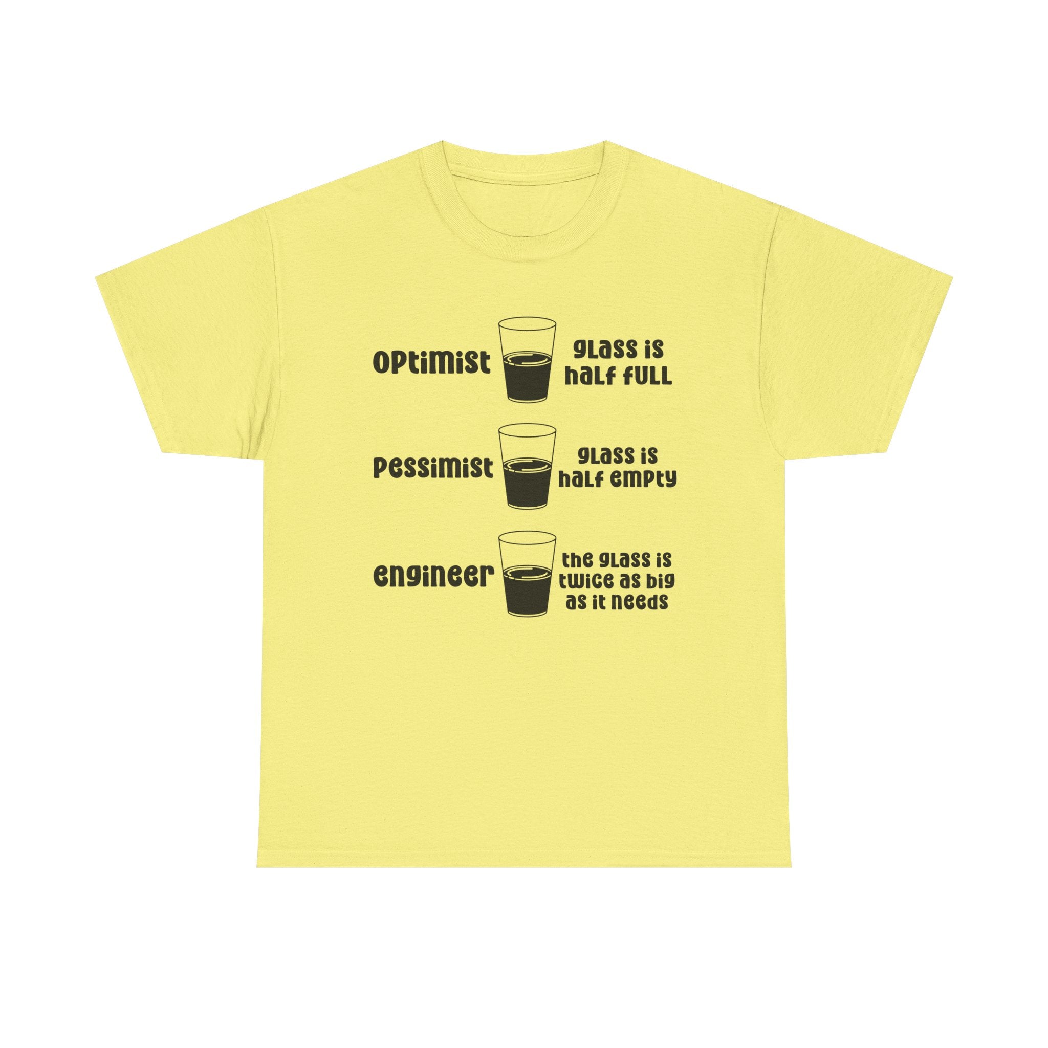 Engineer Glass Is Twice As Big T-Shirt – Funny Engineering Tee