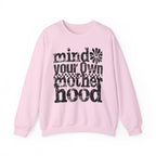 Mind Your Own Motherhood Sweatshirt – Funny Mom Crewneck