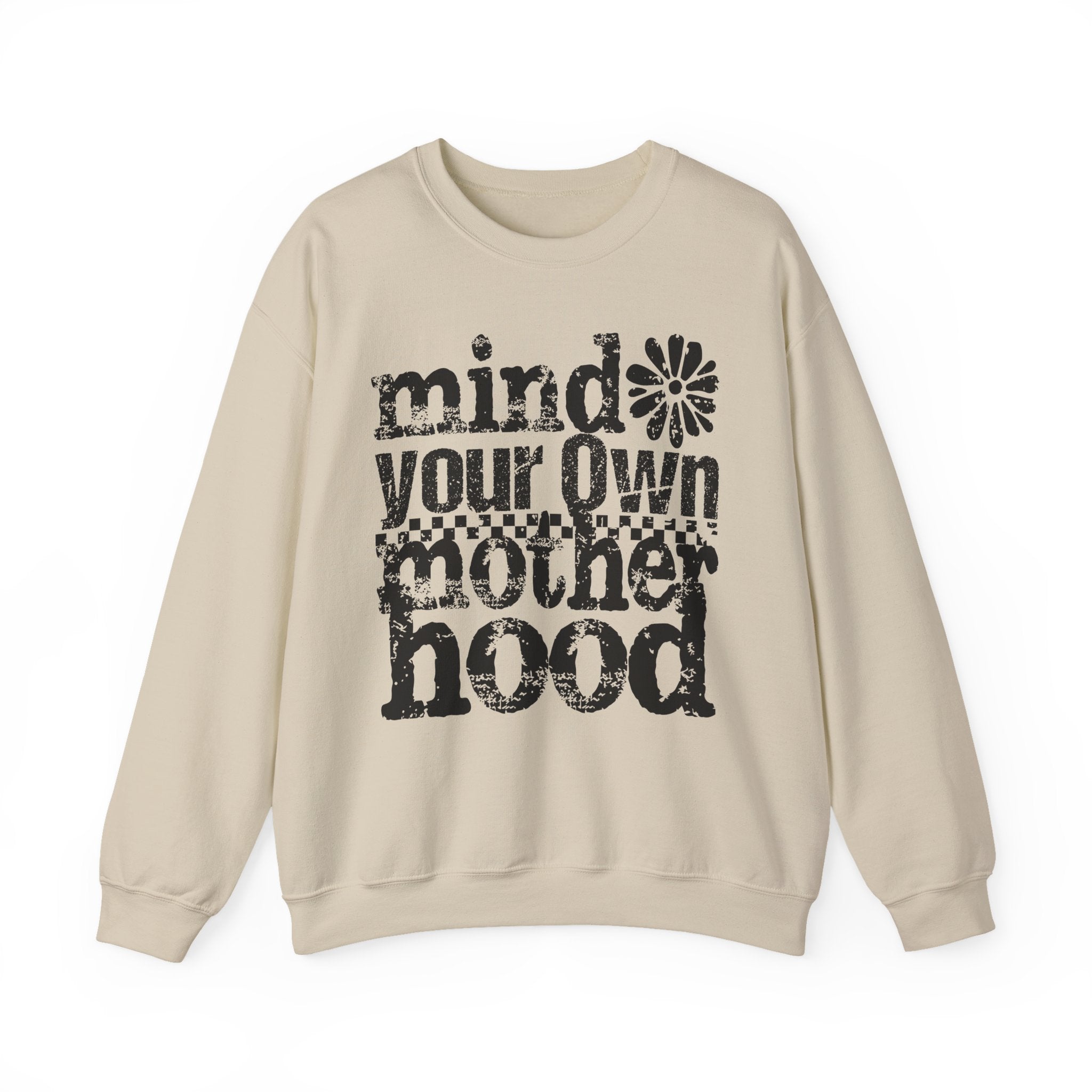 Mind Your Own Motherhood Sweatshirt – Funny Mom Crewneck