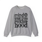 Mind Your Own Motherhood Sweatshirt – Funny Mom Crewneck