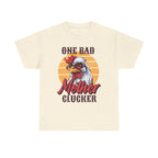 One Bad Mother Clucker T-Shirt – Sarcastic Mom Graphic Tee
