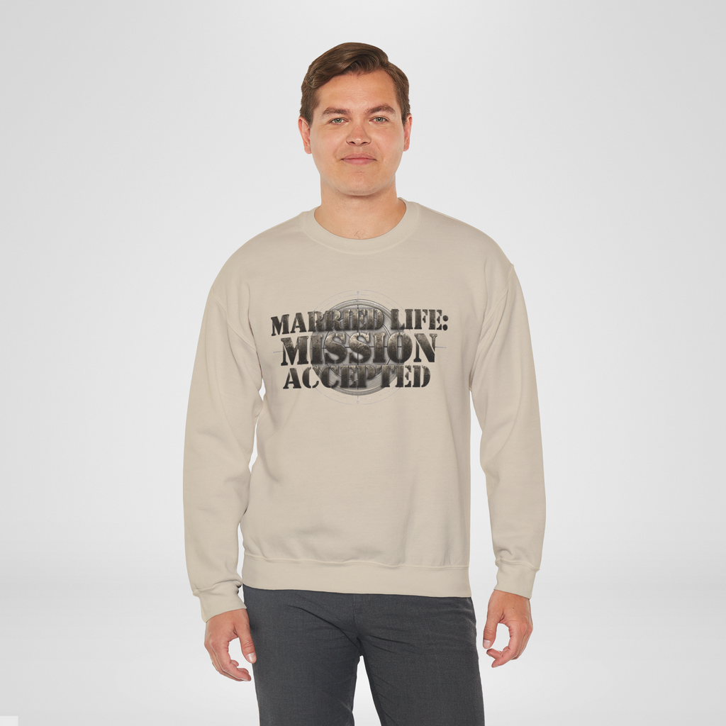 Married Life: Mission Accepted Crewneck Sweatshirt
