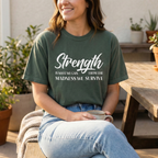 Strength Is What We Gain Encouragement Statement Tee